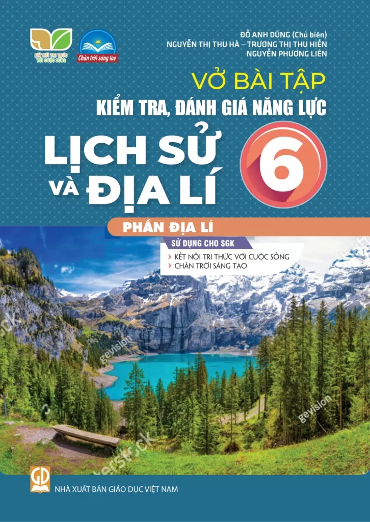 VỞ BÀI TẬP KIỂM TRA, ĐÁNH GIÁ NĂNG LỰC LỊCH SỬ VÀ ĐỊA LÍ LỚP 6 - PHẦN ĐỊA LÍ (Sử dụng cho SGK Kết nối tri thức, Chân trời sáng tạo)